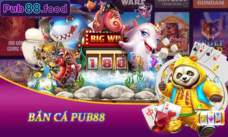 Bắn Cá PUB88