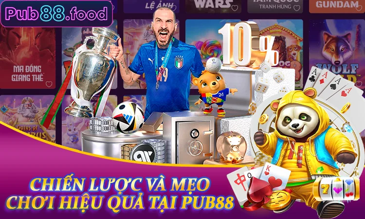 Chiến lược và mẹo chơi hiệu quả tại PUB88