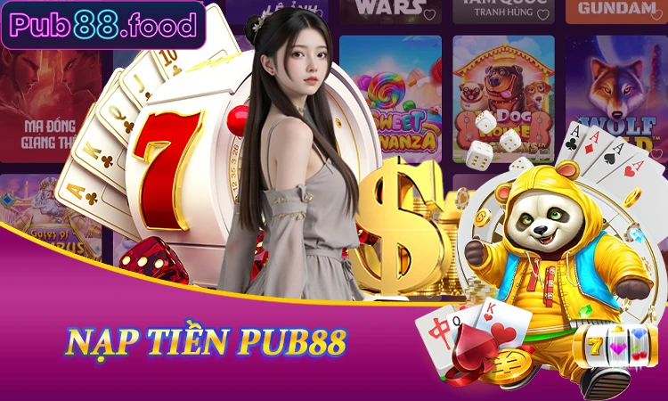 Nạp tiền PUB88